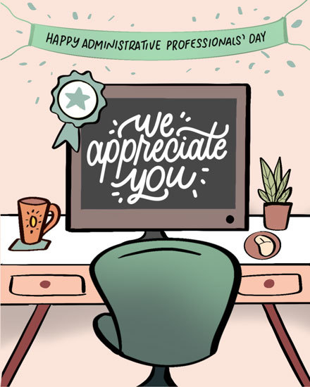 administrative professionals' day administrative professional's day card desk we appreciate you office chair computer desktop