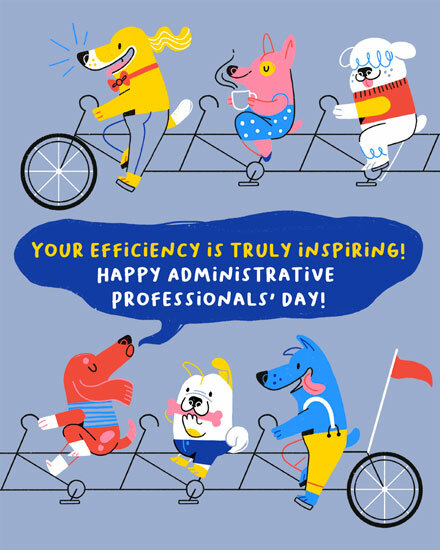 admin professionals' day from the whole team dogs your efficiency is truly inspiring bike bicycle coffee  team