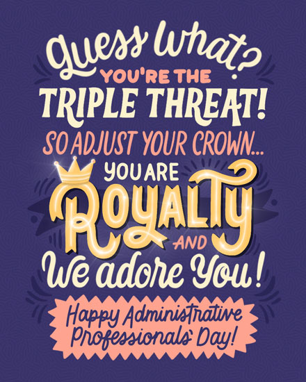 administrative professionals' day admin professional day card guess what you're the triple threat