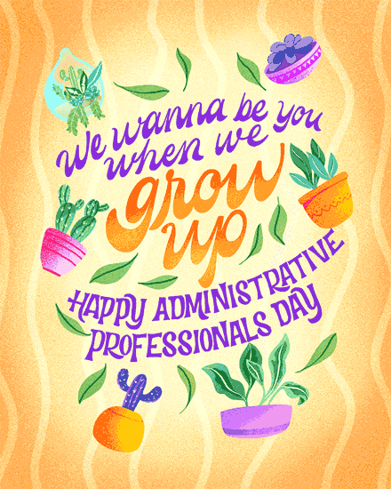 administrative professionals' day administrative professional day card we wanna be you when we grow up