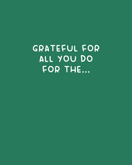 Minimal green design with white hand-lettered text saying grateful for all you do