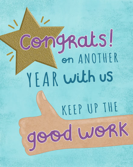 work anniversary anniversary card congrats on another year with us keep up good work anniv