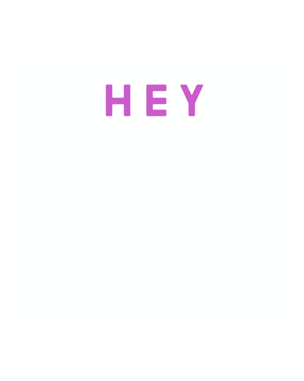 Minimal white design with centered purple text reading "HEY" in bold letters