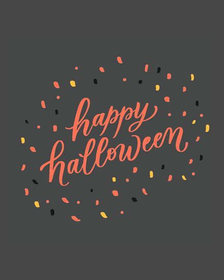 Coral script “happy halloween” on dark gray background with orange, yellow, black confetti dots