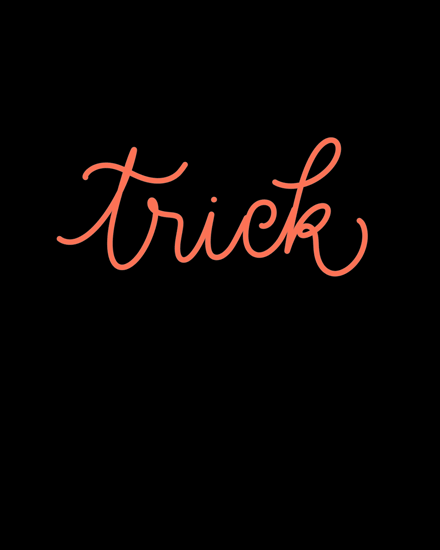 Coral orange cursive word "trick" centered on a solid black background