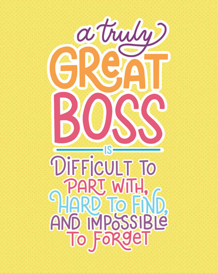 boss's day boss day card a truly great boss difficult to part with impossible to forget