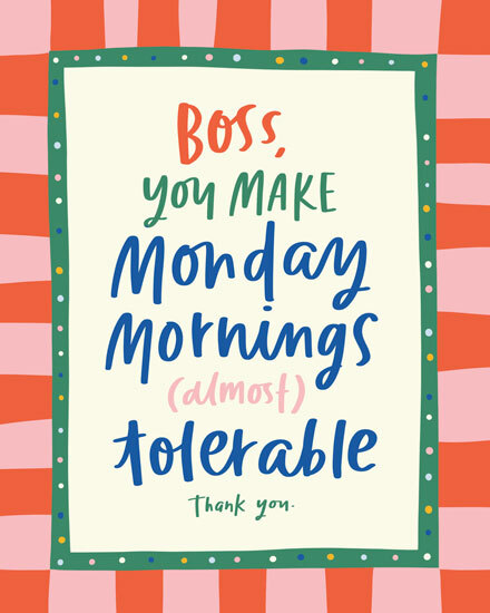 boss's day monday mornings almost tolerable