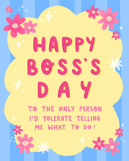 boss's day only person i tolerate flowers 