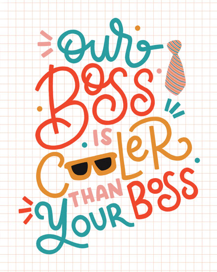 boss's day boss day card our boss is cooler than your boss