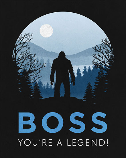 boss's day boss day card boss youre a legend big foot in mountains yeti