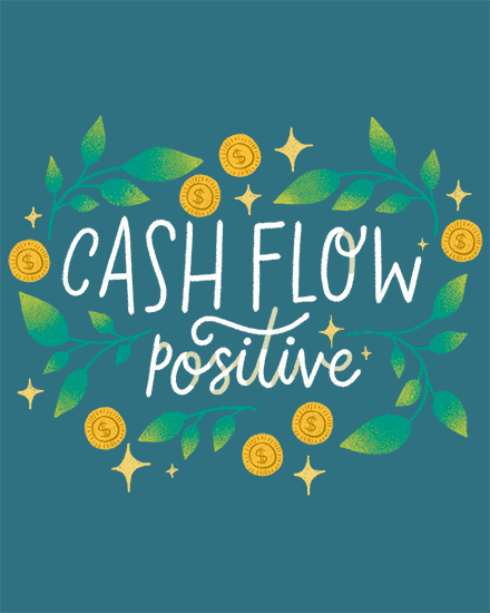 Teal design with Cash Flow Positive lettering, gold coins, sparkles, and green leafy branches
