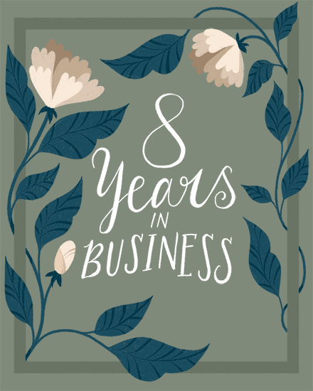 Sage green design with teal leaves, cream flowers, and “8 Years In Business” lettering