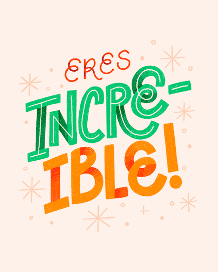 Eres Increible text in green and orange with starburst doodles on blush background