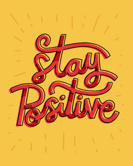 Red hand-lettered “Stay Positive” on mustard yellow background with radiating sunburst lines