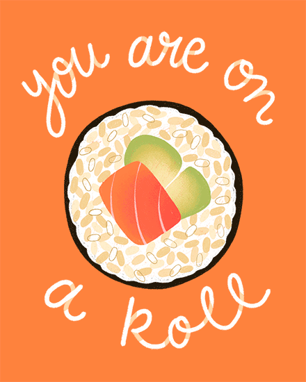 encouragement sushi roll