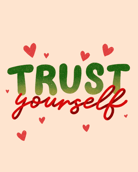 Trust Yourself message in green and red with heart illustrations