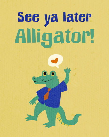 farewell card see ya later alligator