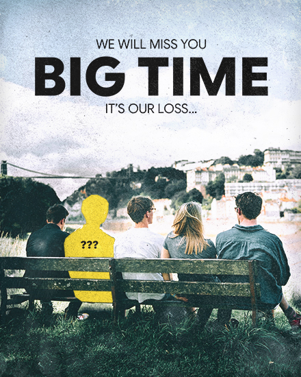 Photo-style design with friends on bench, yellow missing silhouette, bold “BIG TIME” message
