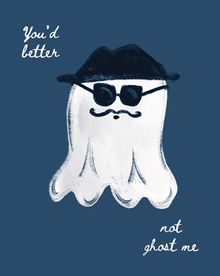 A ghost illustration wearing sunglasses and a hat on a blue background with humorous text.