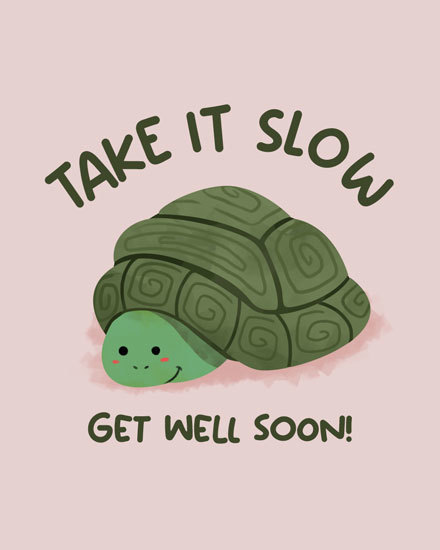 get well soon card take it slow, turtle, cute illness