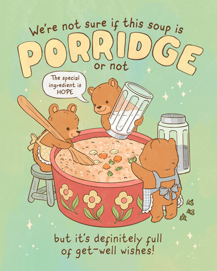 get well soon three bears funny porridge soup hope salt soup