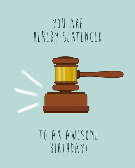 birthday by profession happy birthday card gavel sentence attorney