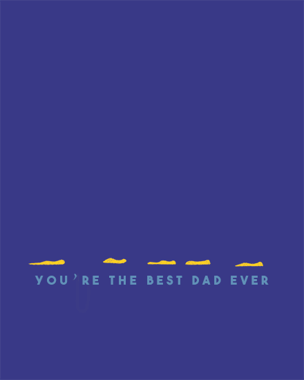 Minimalist deep blue design with mustard accents and text: "YOU'RE THE BEST DAD EVER".