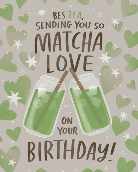 birthday best tea matcha love pun heart