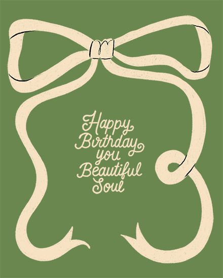 Sage green design with cream ribbon bow and script text, "Happy Birthday you Beautiful Soul"