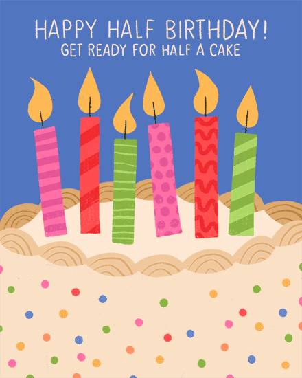 Happy Half Birthday text above cake with six colorful candles and confetti polka dots