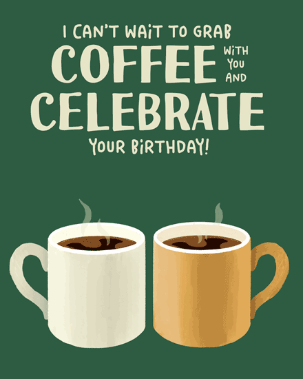 birthday coffee catch up date