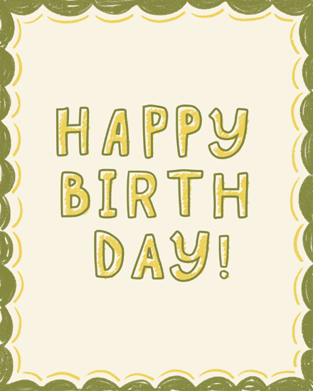 Cream design with olive scalloped border and hand-drawn Happy Birth Day text
