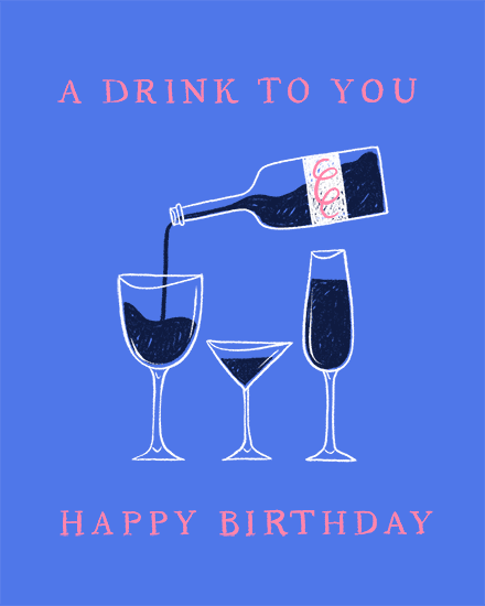 birthday drink wine to you alcohol liquor beverage booze