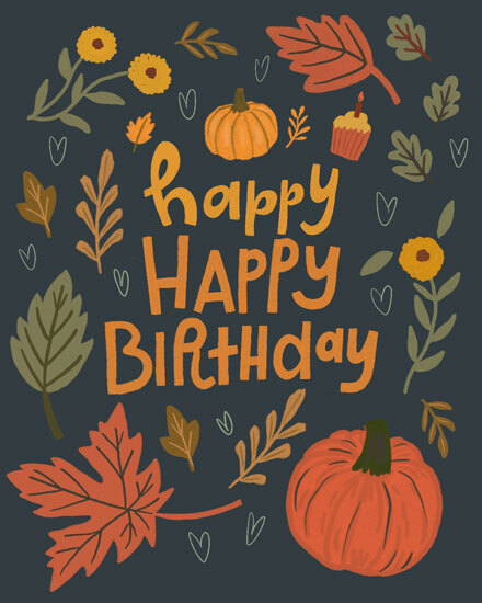 Hand-lettered Happy Happy Birthday with pumpkins, fall leaves, flowers, and hearts on dark background
