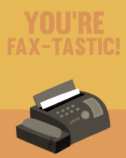 Retro fax machine illustration with paper and bold text “YOU’RE FAX-TASTIC!” on mustard background