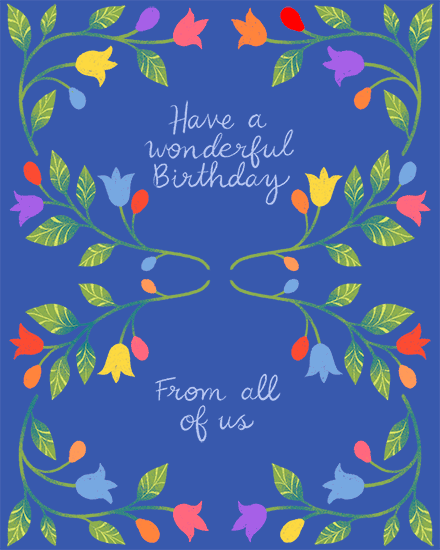 Blue floral design with colorful tulips and vines, text: Have a wonderful Birthday, From all of us