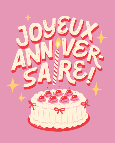 Pink French greeting with bold Joyeux Anniversaire text, sparkles, and frosted cake with candle