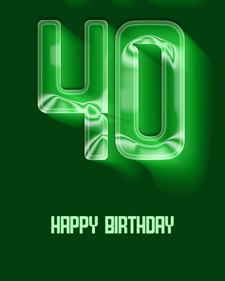 Glowing green glass-style number 40 on dark background with HAPPY BIRTHDAY text