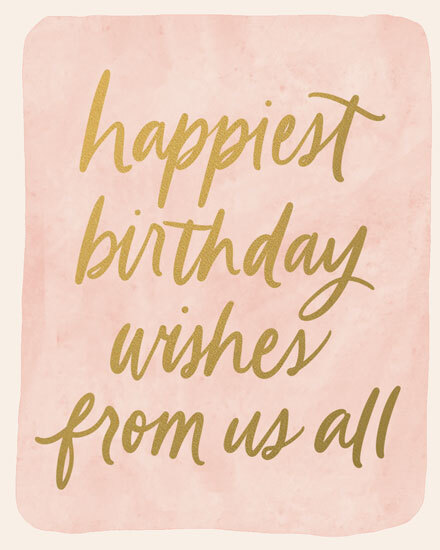 Blush watercolor background with gold hand-lettered text: “happiest birthday wishes from us all.”