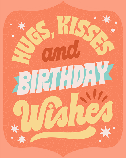 birthday card hugs kisses typography