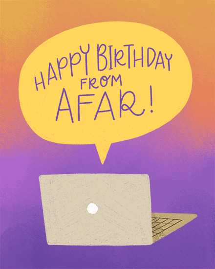 Laptop illustration on purple-orange gradient with yellow speech bubble reading Happy Birthday From Afar