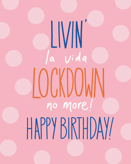 birthday card livin la vida lockdown no more girly