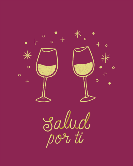 Burgundy design with two wine glasses, gold sparkles, and “Salud por ti” lettering