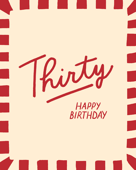 Cream background with red hand-lettered “Thirty” and “Happy Birthday” framed by red block border