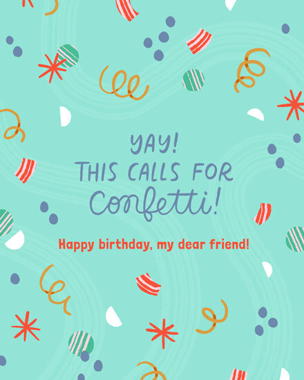 birthday this calls for confetti gg dear friend