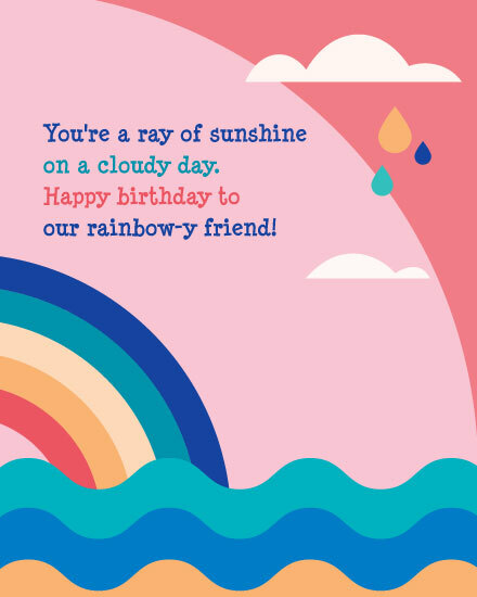 to our rainbowy friend rainbow ocean raindrops clouds happy birthday
