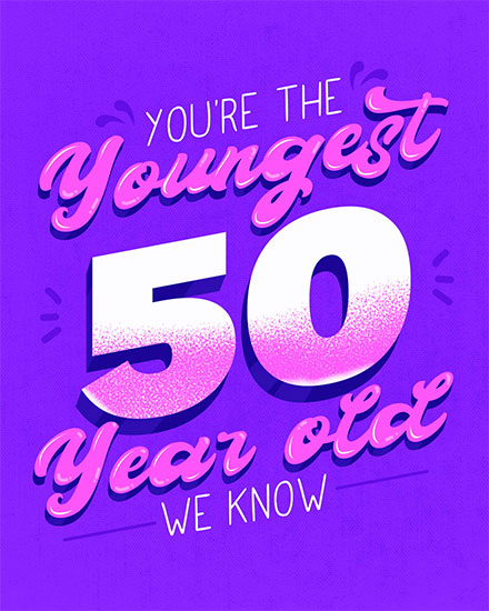 birthday card youre the youngest 50s year old we know 50th