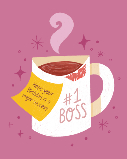 Pink design with steaming coffee mug, #1 BOSS text, and birthday success note