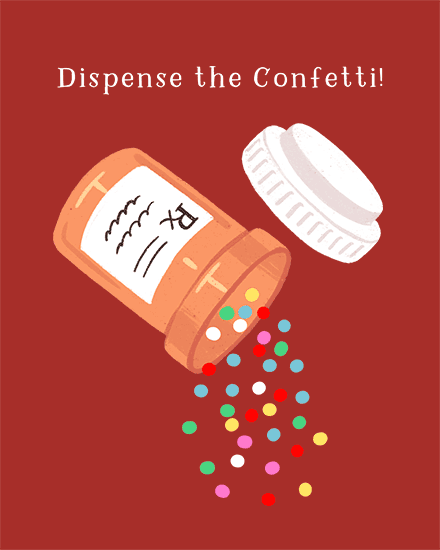 Prescription bottle pouring colorful confetti on red background with “Dispense the Confetti!” text