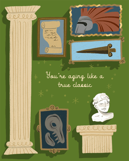 Olive green birthday design with columns, framed artifacts, and text “You’re aging like a true classic”